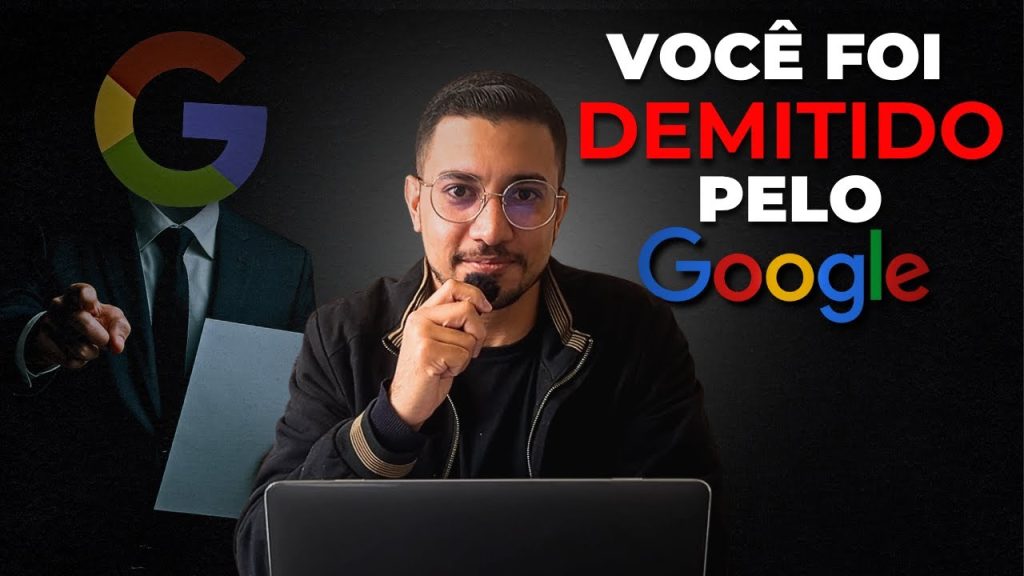 O Google já te demitiu e você nem sabe
